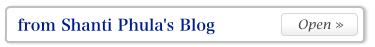 From Shanti Phula's Blog