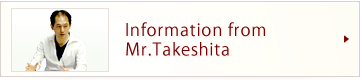 Information from Mr.Takeshita